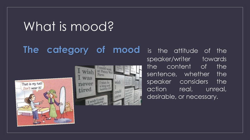 What is mood?