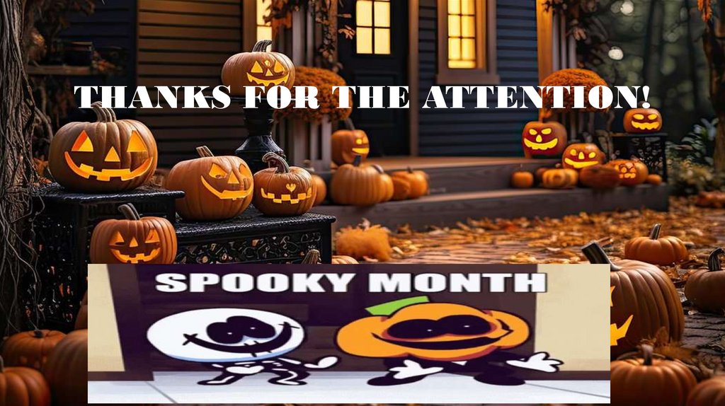 THANKS FOR THE ATTENTION!