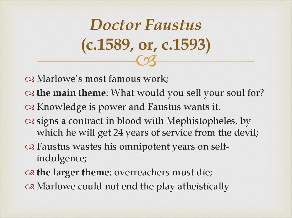 Doctor Faustus (c.1589, or, c.1593)