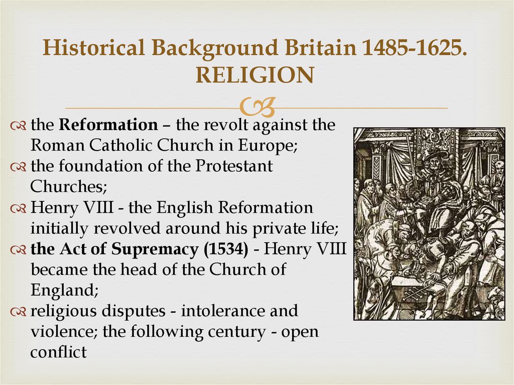 Historical Background Britain 1485-1625. RELIGION