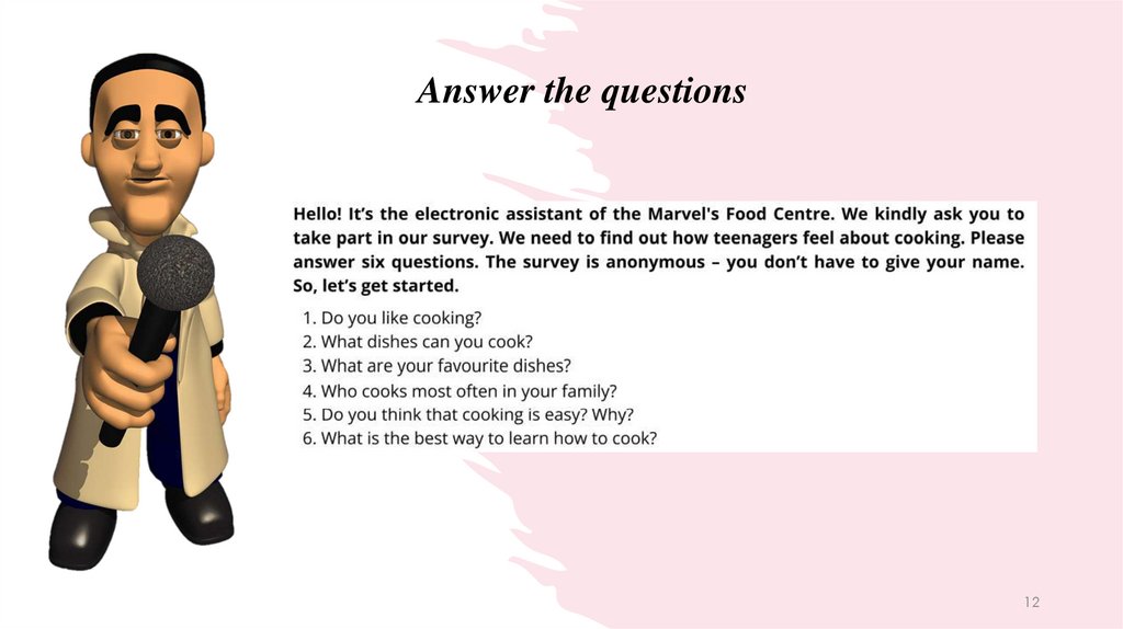 Answer the questions