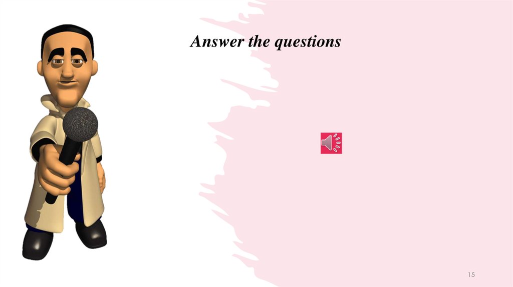 Answer the questions