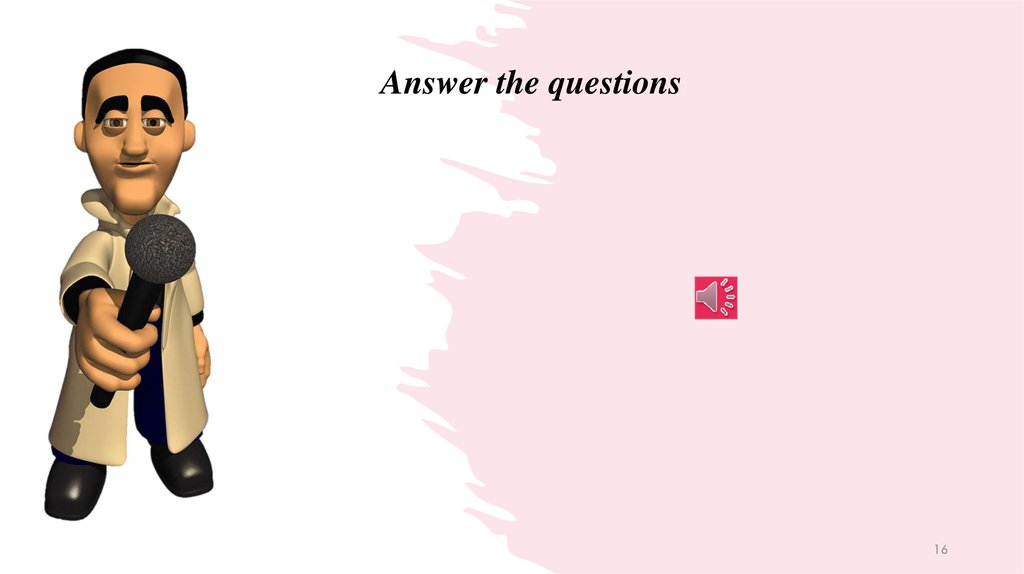 Answer the questions