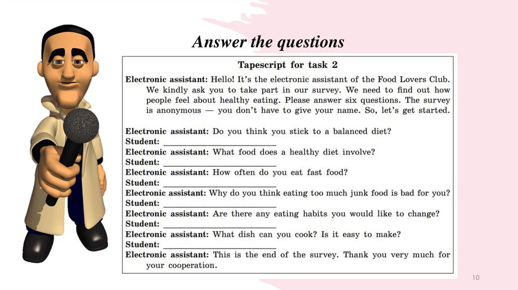 Answer the questions