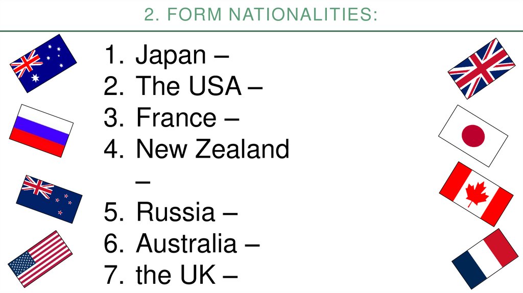 2. Form nationalities: