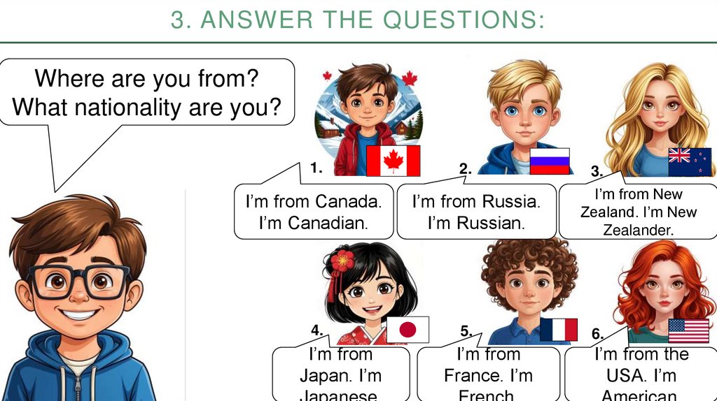 3. Answer the questions: