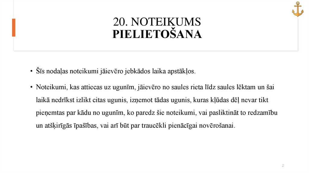 20. NOTEIKUMS PIELIETOŠANA