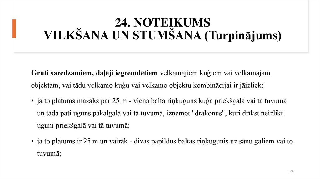 24. NOTEIKUMS VILKŠANA UN STUMŠANA (Turpinājums)