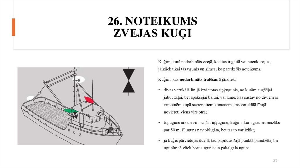 26. NOTEIKUMS ZVEJAS KUĢI