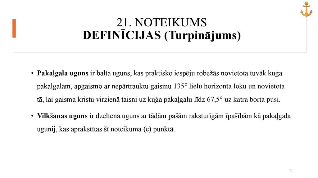 21. NOTEIKUMS DEFINĪCIJAS (Turpinājums)