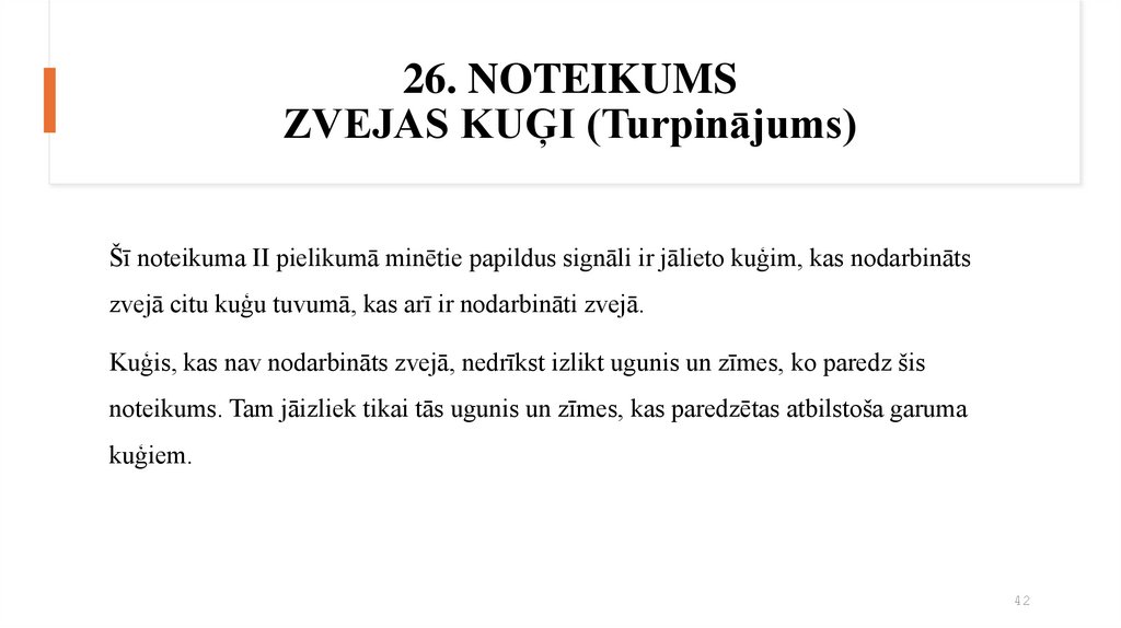 26. NOTEIKUMS ZVEJAS KUĢI (Turpinājums)