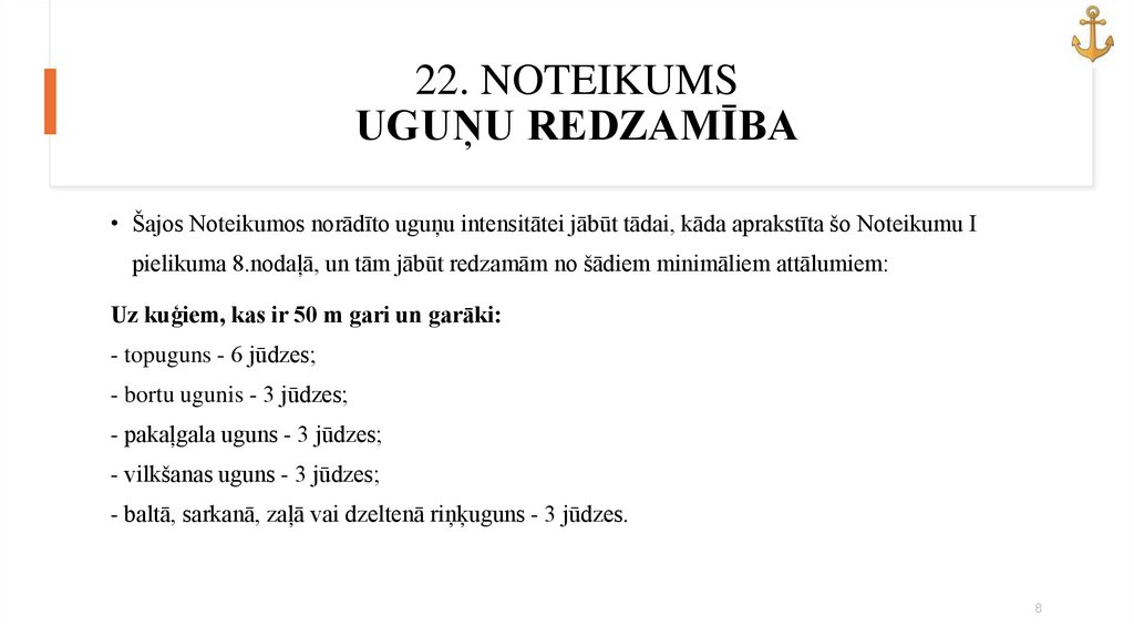 22. NOTEIKUMS UGUŅU REDZAMĪBA