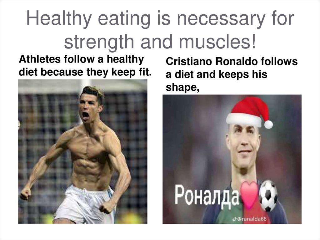 Healthy eating is necessary for strength and muscles!