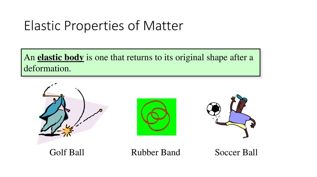 Elastic Properties of Matter