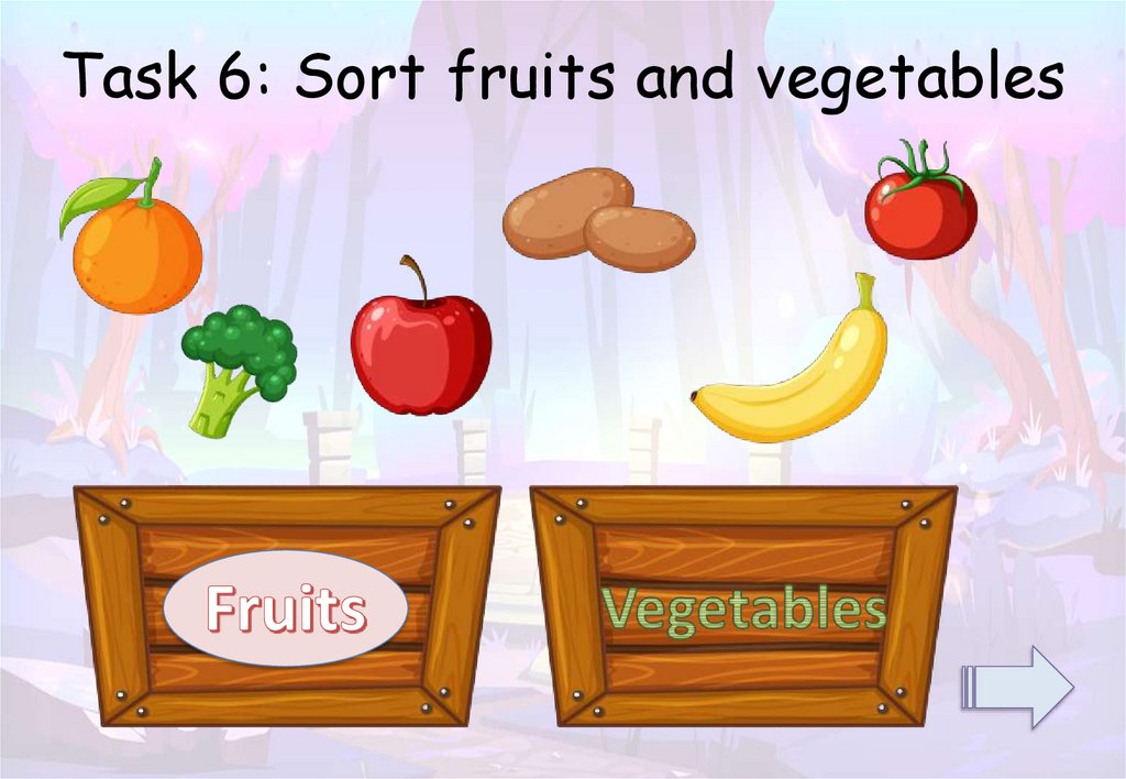 Task 6: Sort fruits and vegetables