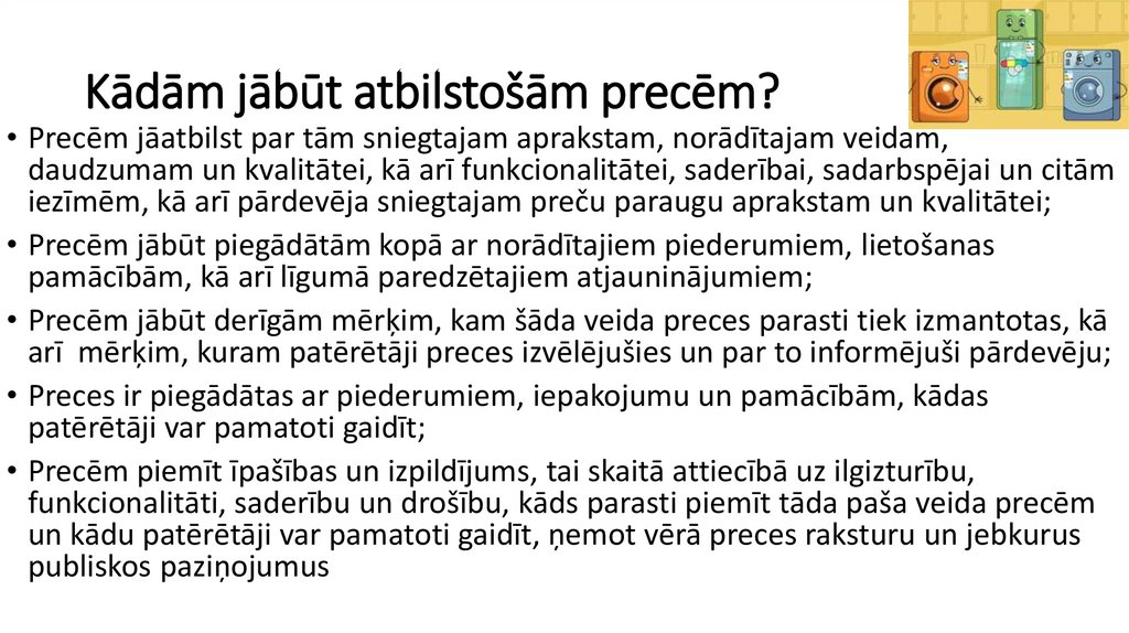 Kādām jābūt atbilstošām precēm? 