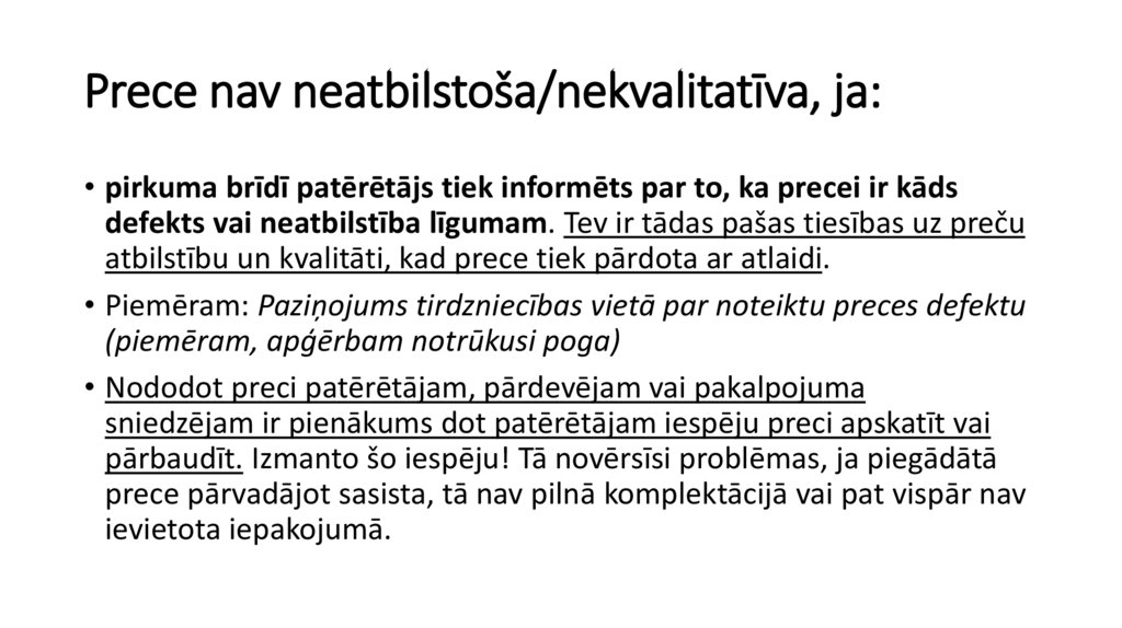 Prece nav neatbilstoša/nekvalitatīva, ja: