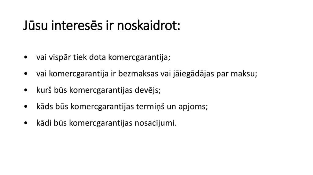 Jūsu interesēs ir noskaidrot: