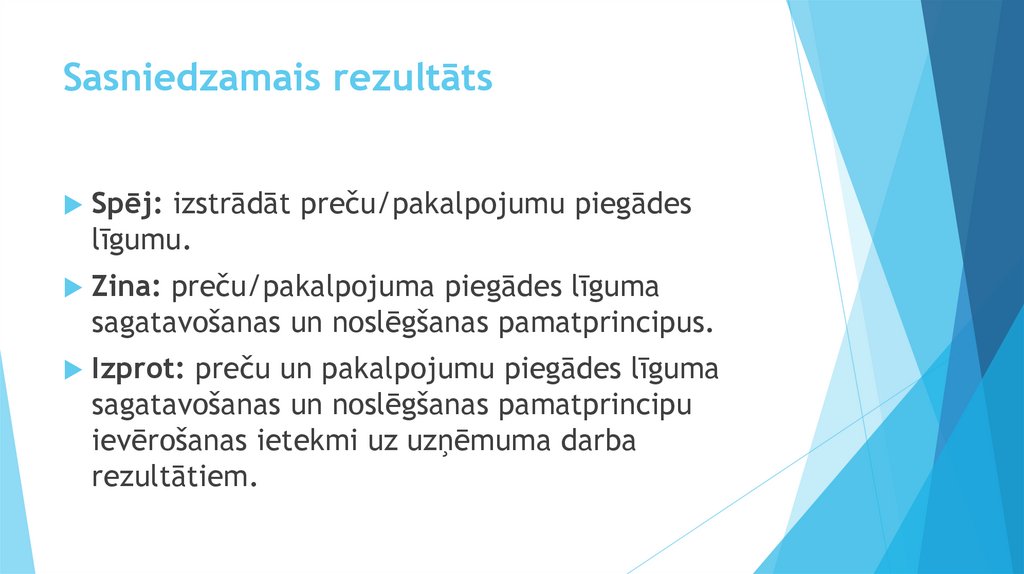 Sasniedzamais rezultāts