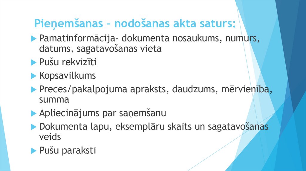 Pieņemšanas – nodošanas akta saturs: