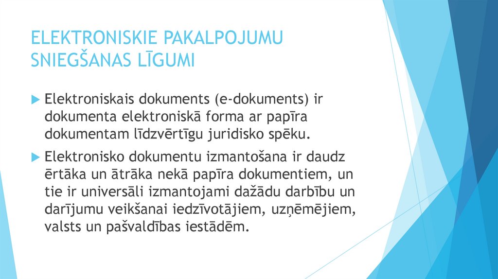 ELEKTRONISKIE PAKALPOJUMU SNIEGŠANAS LĪGUMI