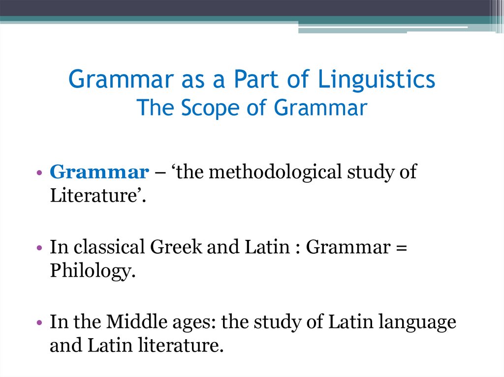 Grammar as a Part of Linguistics The Scope of Grammar