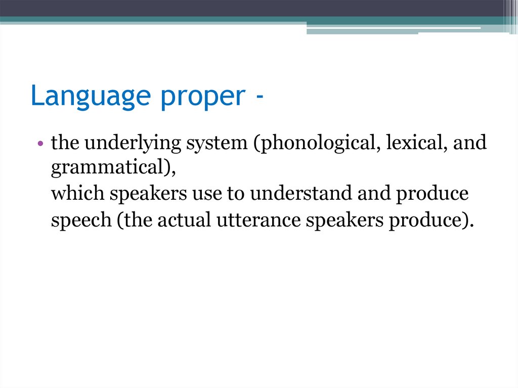 Language proper -