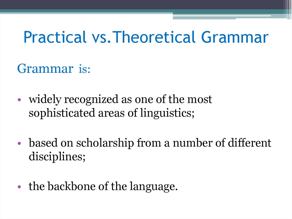 Practical vs.Theoretical Grammar