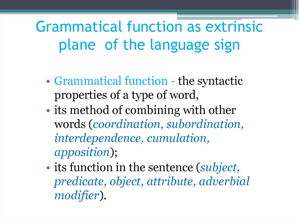 Grammatical function as extrinsic plane of the language sign