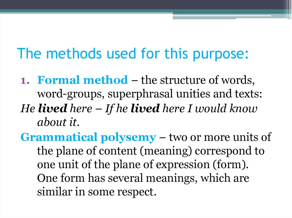 The methods used for this purpose: