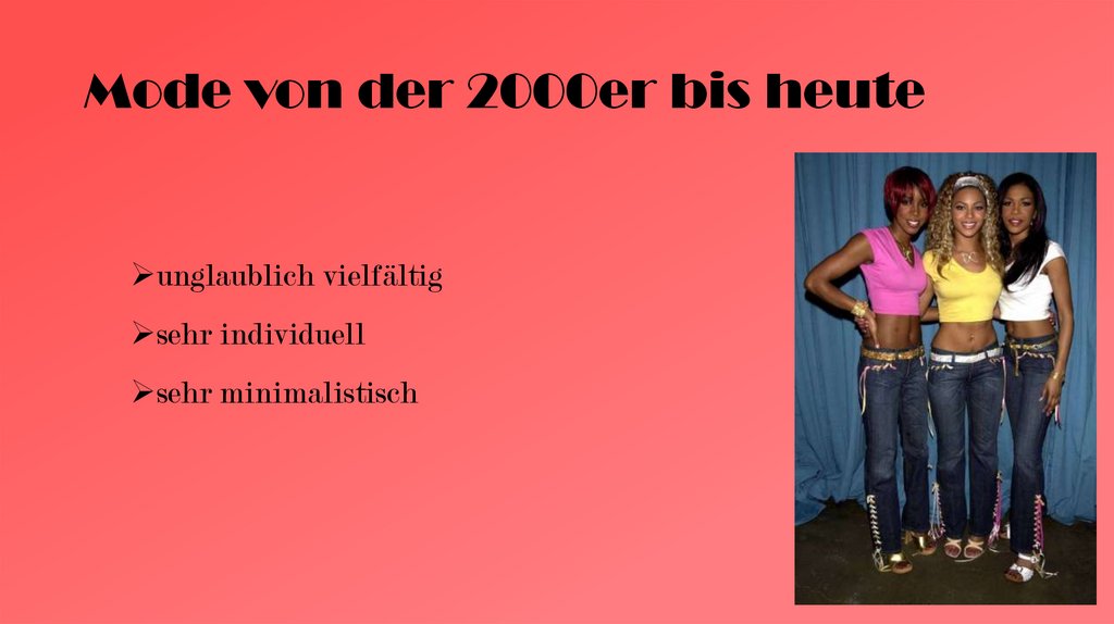 Mode von der 2000er bis heute