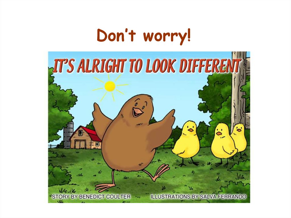 Don’t worry!