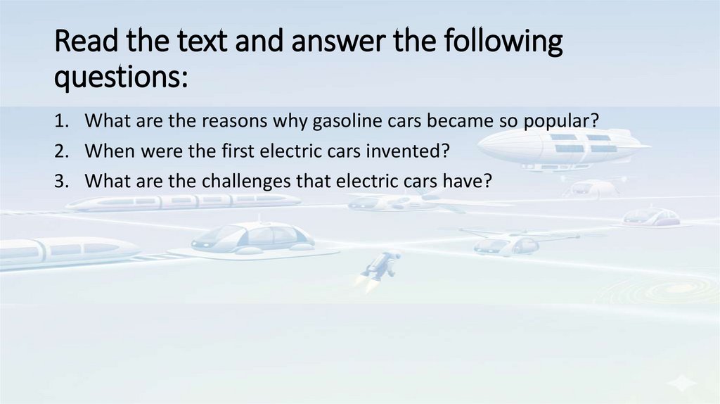 Read the text and answer the following questions: