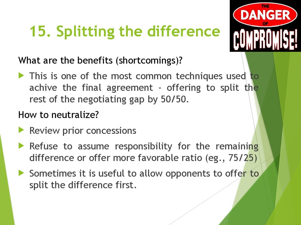 14. Belly-up negotiation („Yes..., but...“)