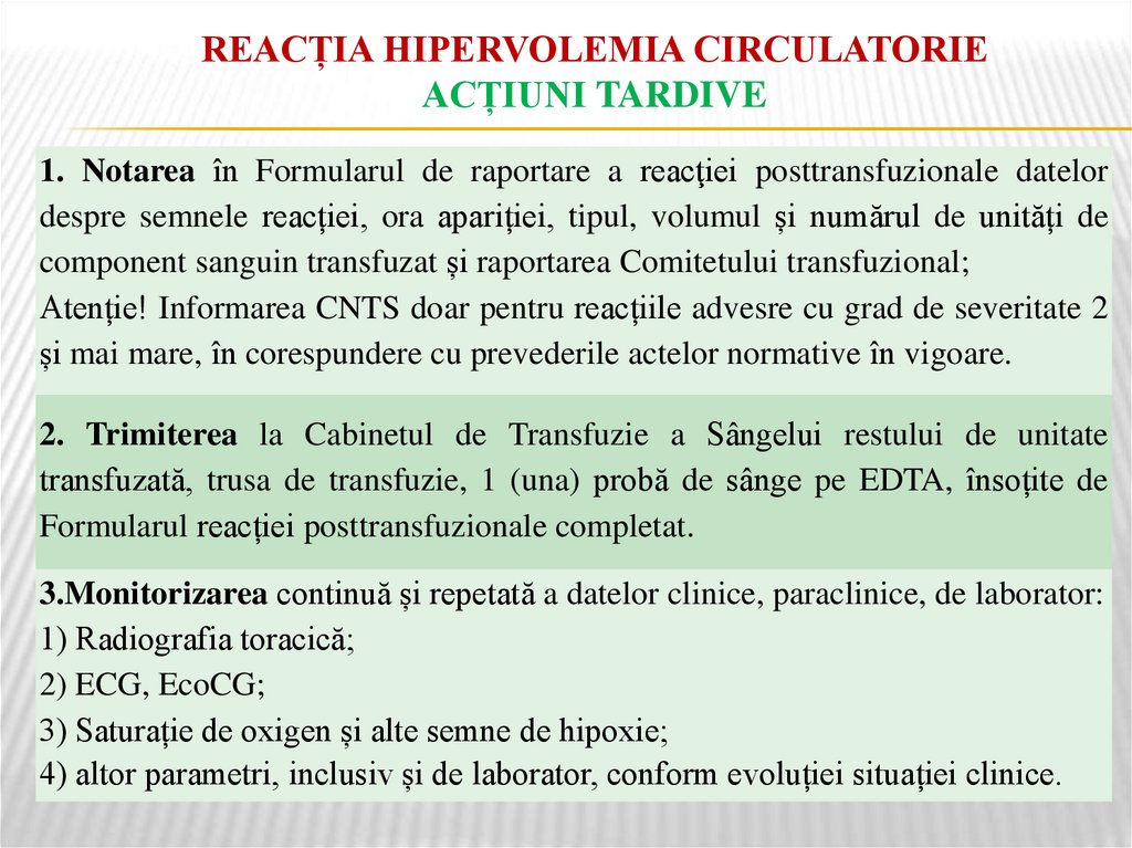 Reacția HIPERVOLEMIA CIRCULATORIE ACȚIUNI TARDIVE