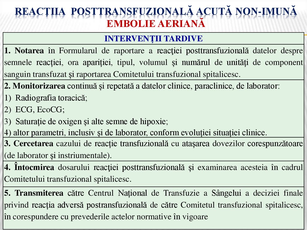 Reacţiia posttransfuzională acută non-imună EMBOLIE AERIANĂ