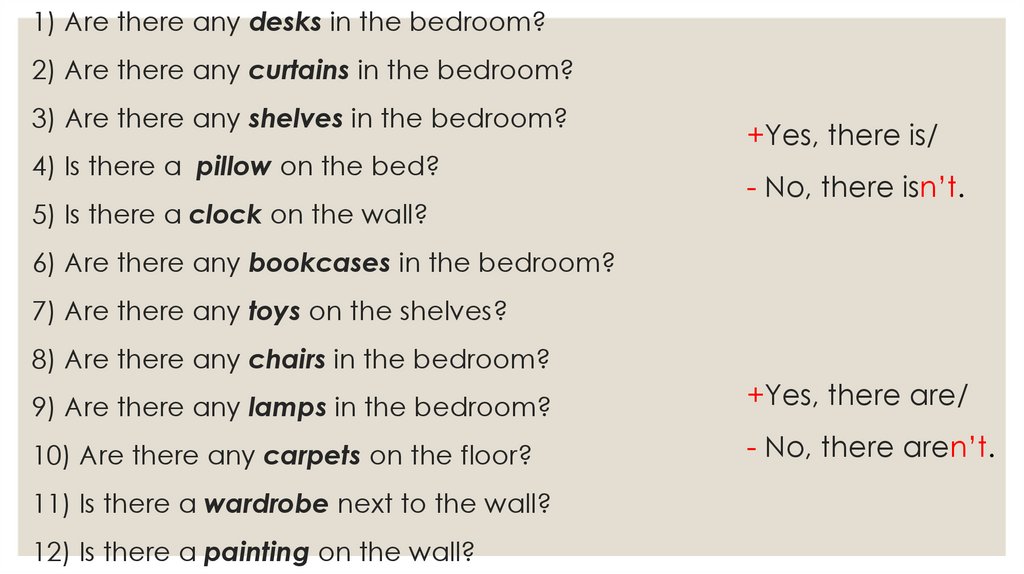 1) Are there any desks in the bedroom? 2) Are there any curtains in the bedroom? 3) Are there any shelves in the bedroom? 4) Is