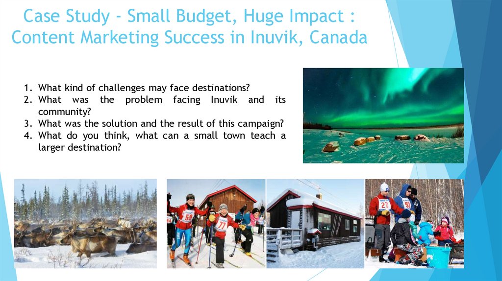 Case Study - Small Budget, Huge Impact : Content Marketing Success in Inuvik, Canada