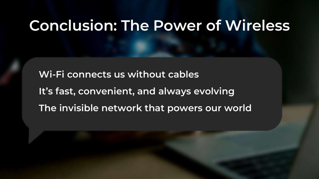 Conclusion: The Power of Wireless