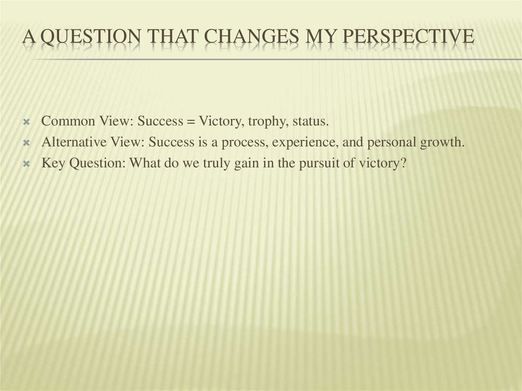 A Question That Changes My Perspective