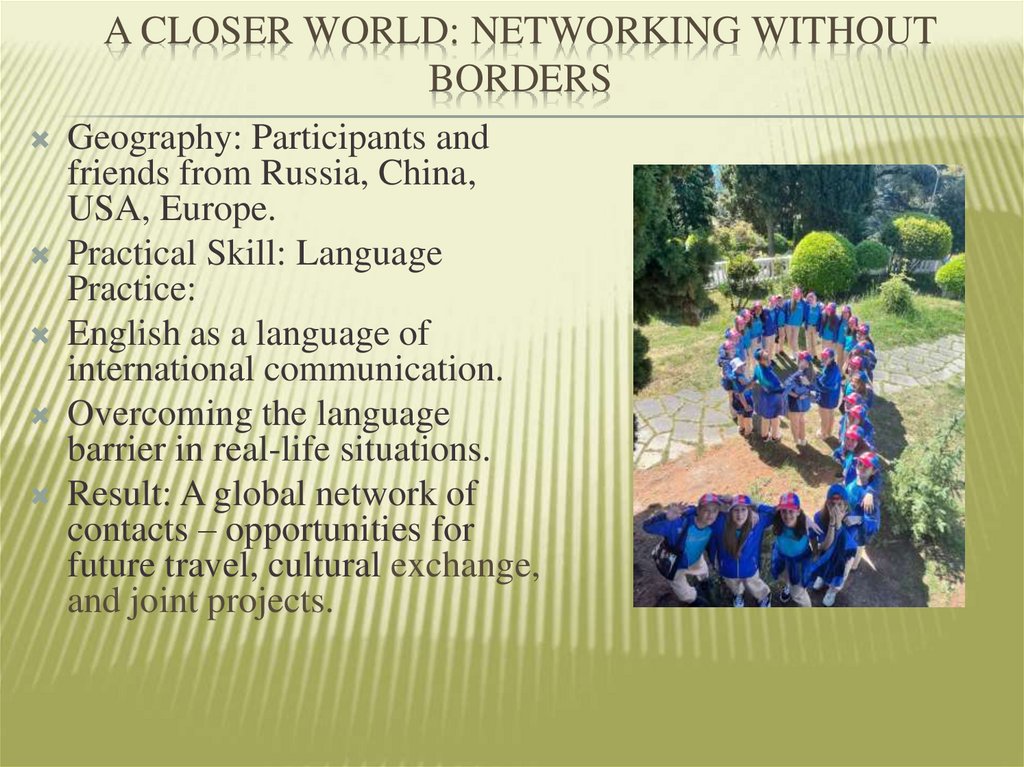 A Closer World: Networking Without Borders