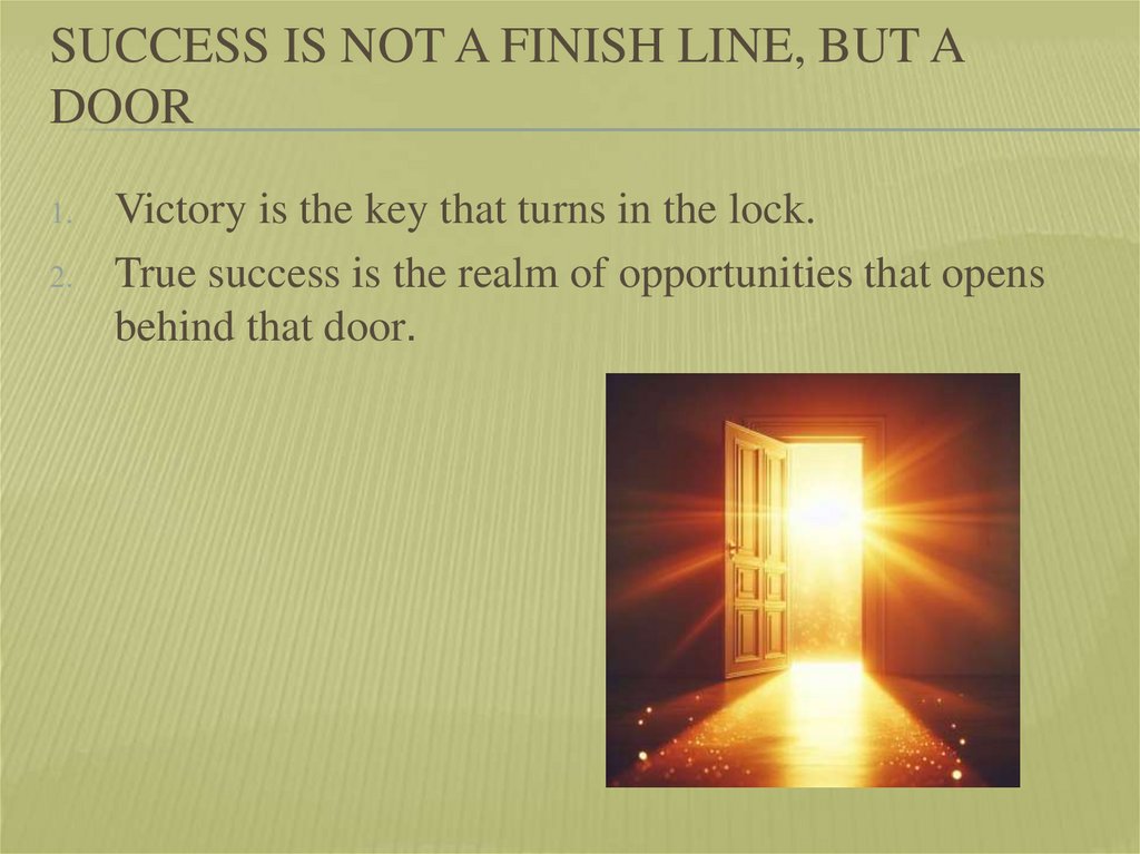 Success is Not a Finish Line, But a Door