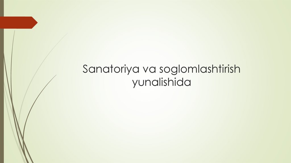Sanatoriya va soglomlashtirish yunalishida