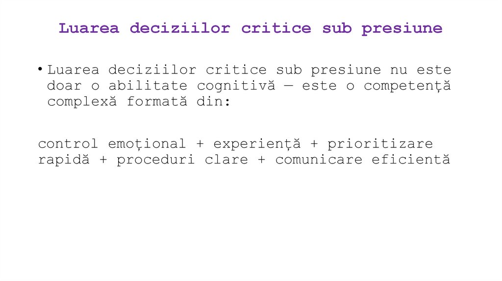 Luarea deciziilor critice sub presiune