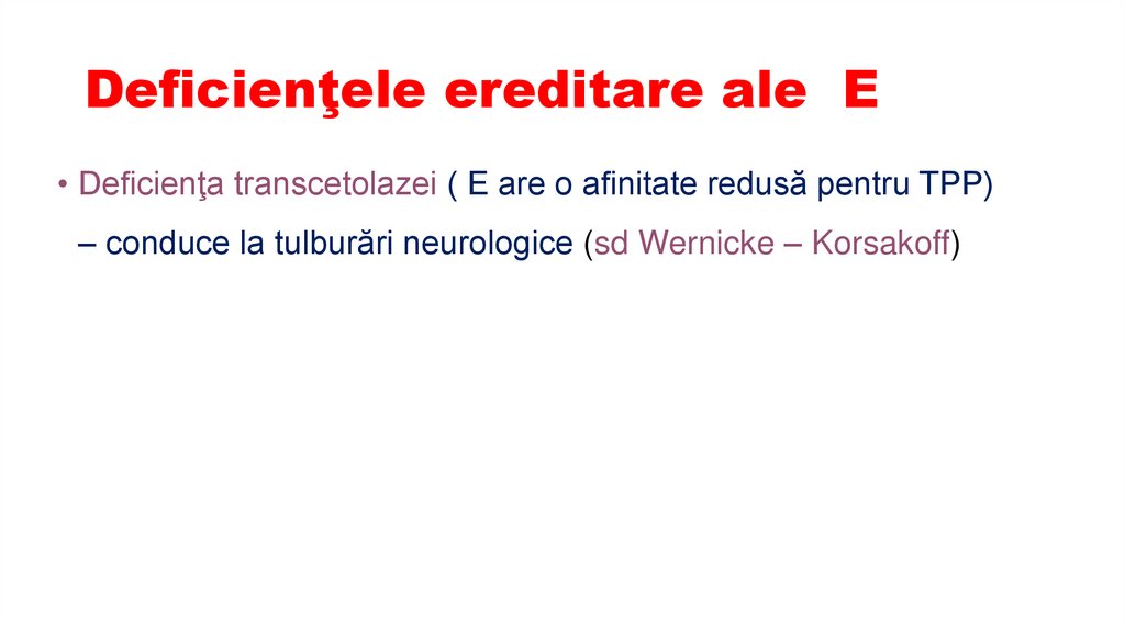 Deficienţele ereditare ale E