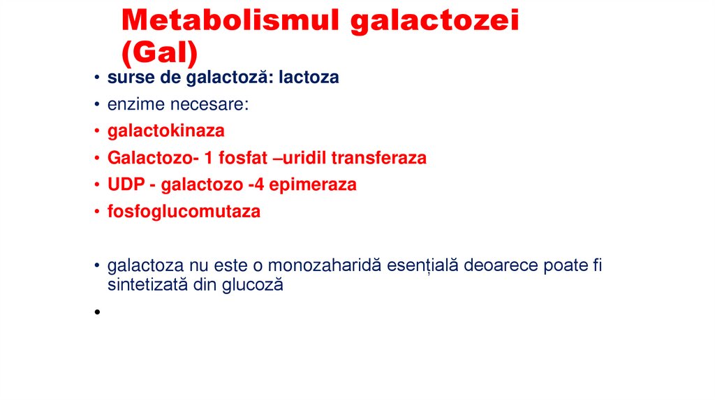Metabolismul galactozei (Gal)