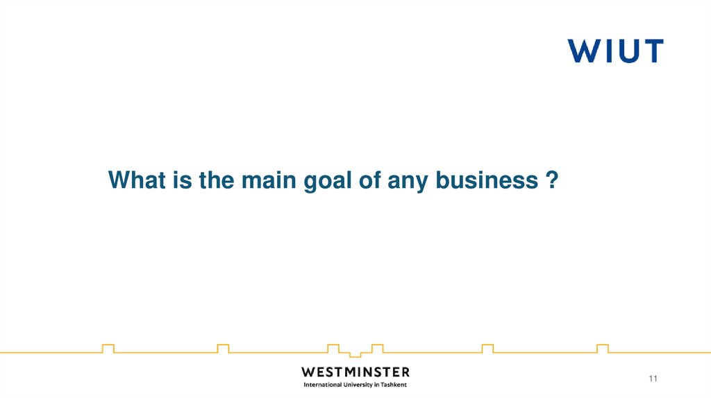 What is the main goal of any business ?