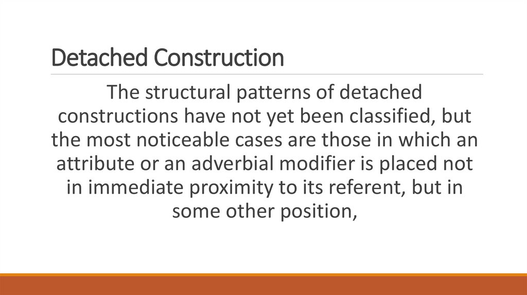 Detached Construction