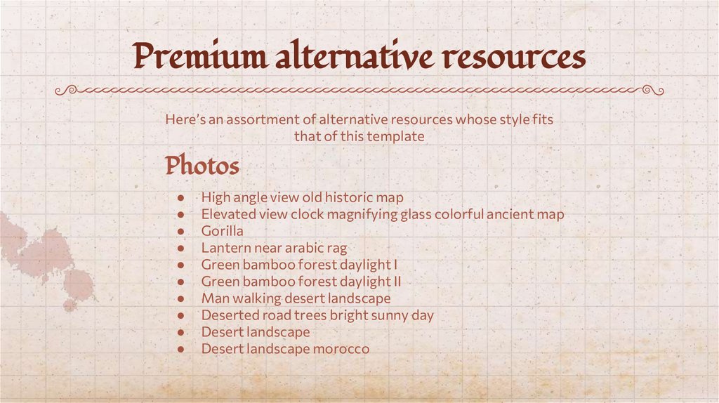 Premium alternative resources