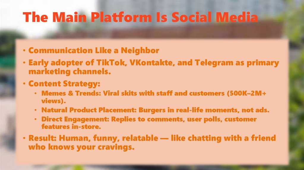 The Main Platform Is Social Media